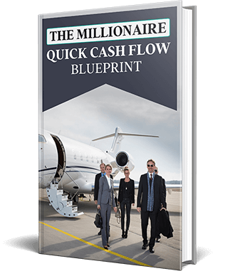 Your First Free Gift: The Millionaire Quick Cash Flow Blueprint